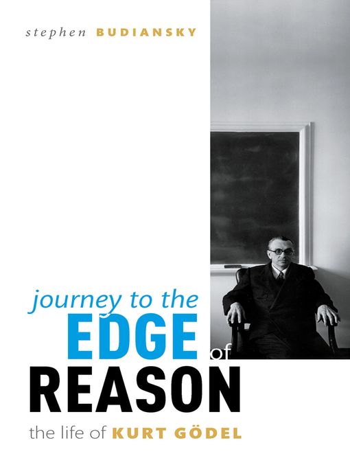 Title details for Journey to the Edge of Reason by Stephen Budiansky - Available
